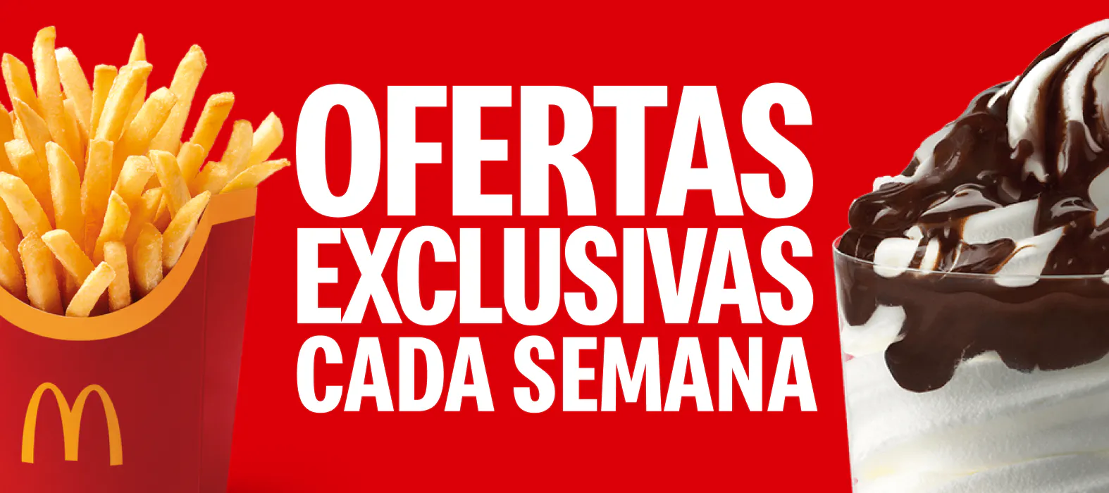 Unas patatas McDonalds y un Sundae a la derecha con un texto en el medio que dice ofertas exclusivas cada semana